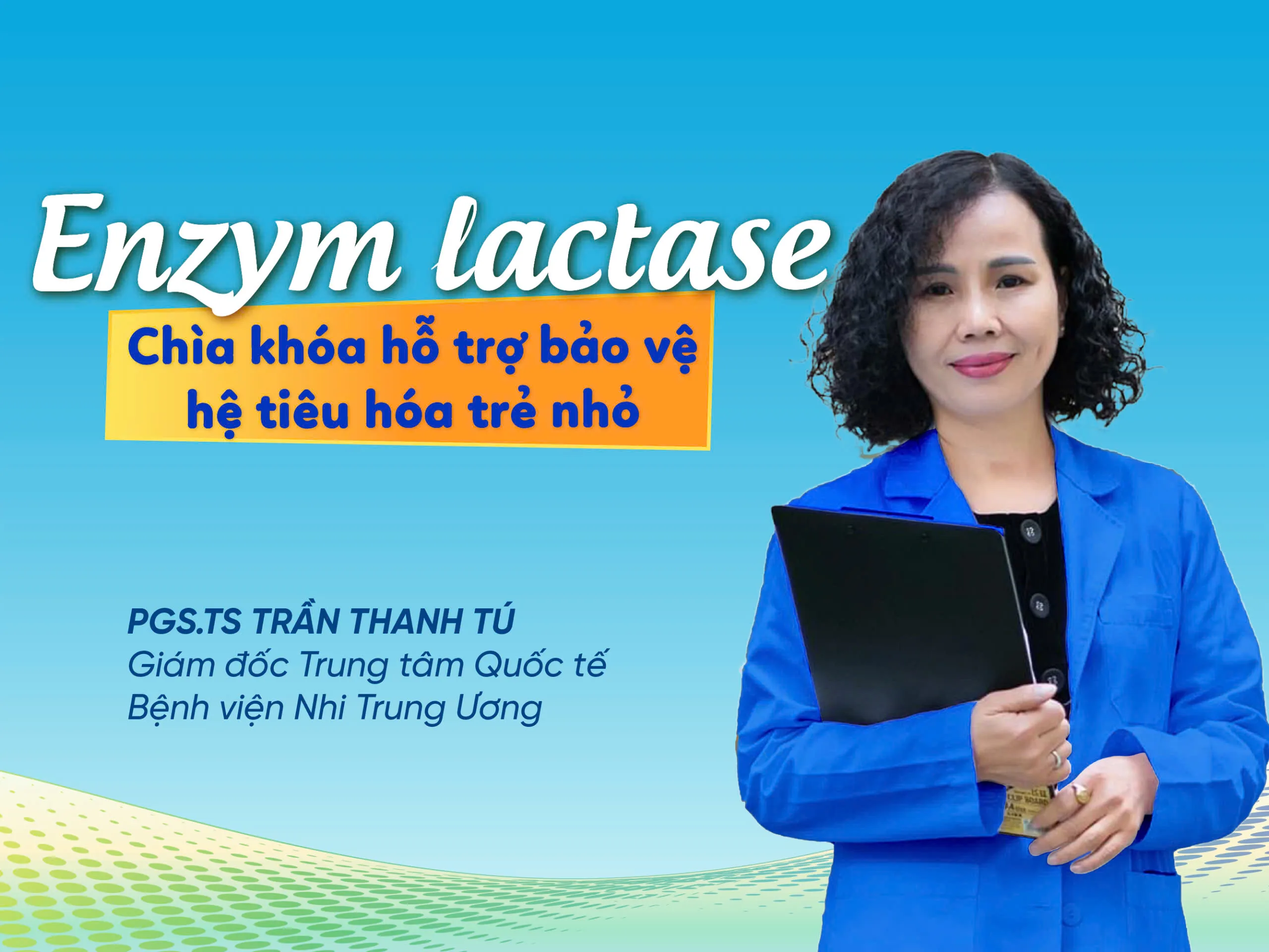 Enzym lactase: Chìa khóa hỗ trợ bảo vệ hệ tiêu hóa trẻ nhỏ